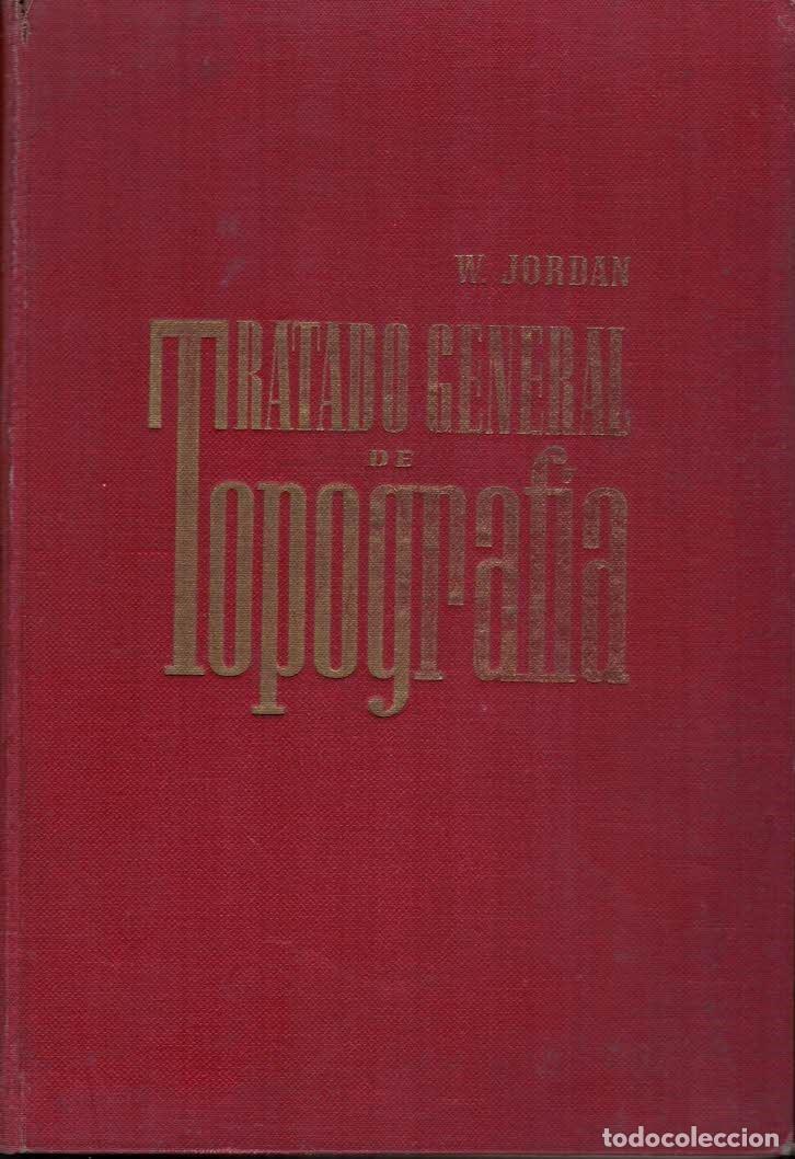 Libros: Tratado General de Topograf&iacute;a 2 Tomos - Jordan, W - Foto 2