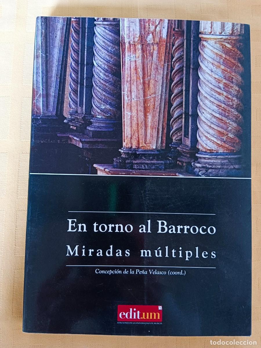 Libros: EN TORNO AL BARROCO - MIRADAS MULTIPLES - Concepcion de la Pe&ntilde;a Velasco - Foto 1
