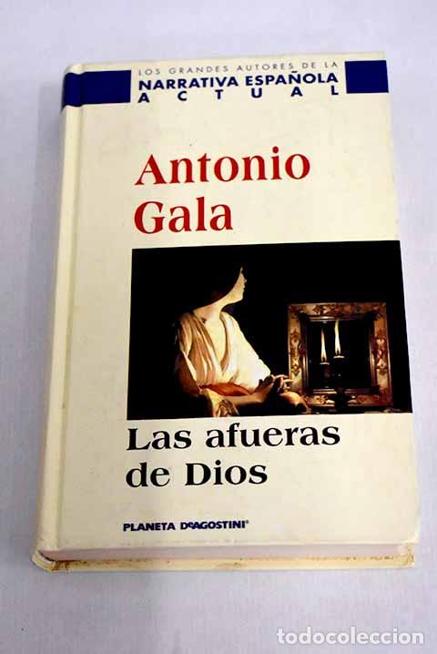 Libros: Las afueras de Dios: Gala, Antonio.- Gala, Antonio - Foto 1