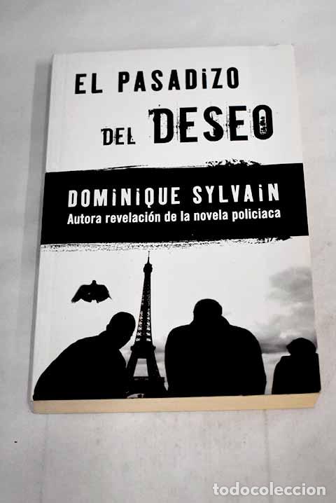 Libros: El pasadizo del deseo.- Sylvain, Dominique - Foto 1