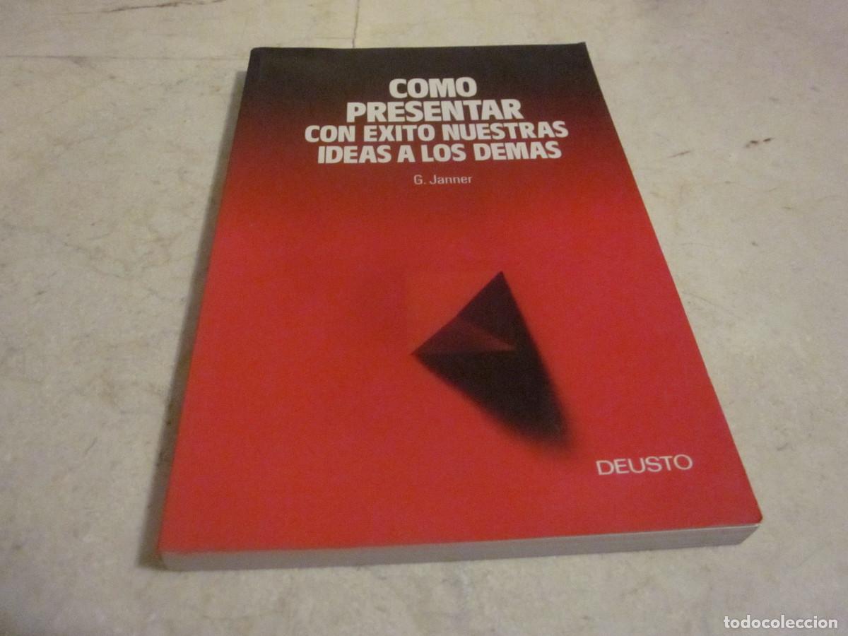 Libros: G. JANNER - COMO PRESENTAR CON EXITO NUESTRAS IDEAS A LOS DEMAS - DEUSTO 1985 - Foto 1