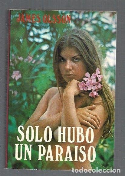 Libros: SOLO HUBO UN PARAISO - OLSSON, JAMES - Foto 1