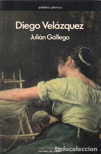 Libros: Diego Vel&aacute;zquez - GALLEGO, Juli&aacute;n - Foto 1