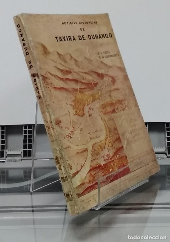 Libros: Noticas hist&oacute;ricas de Tavira de Durango - F. A. Veitia y R. de Echezarreta