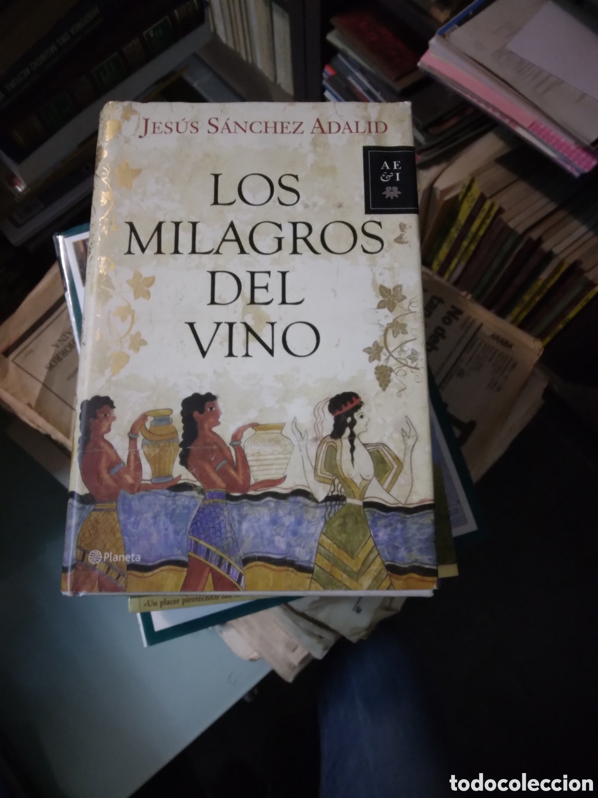 Libros: Jes&uacute;s Sanchez Adalid, Los milagros del vino, Planeta - Foto 1