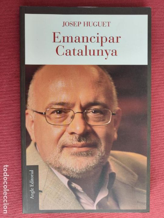 Libros: EMANCIPAR CATALUNYA - JOSEP HUGUET - ANGLE EDITORIAL. - Foto 1