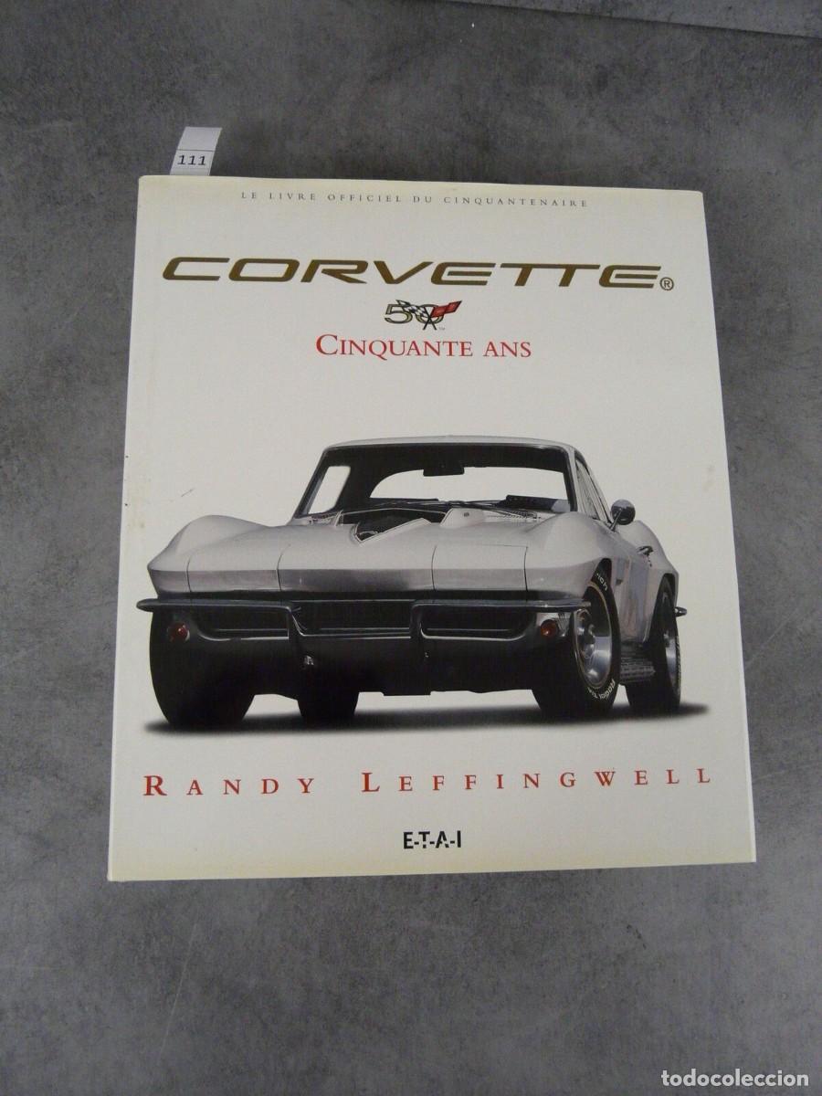 Libros: Corvette cinquante ans - Randy Leffingwell - Foto 1
