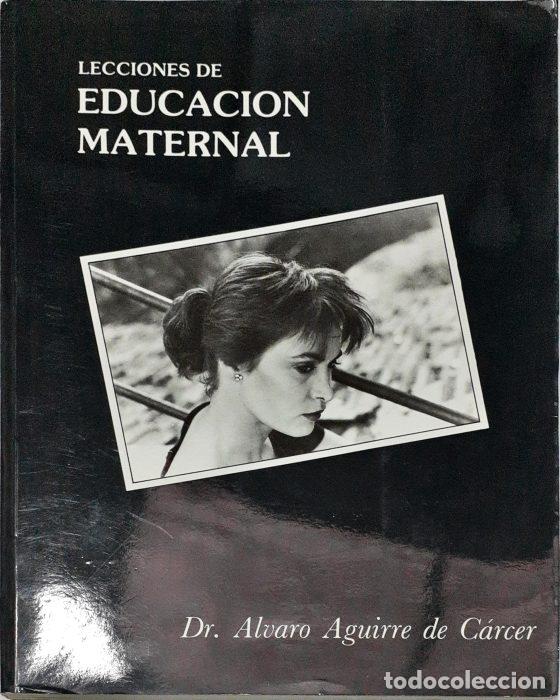 Libros: Lecciones de educaci&oacute;n maternal - AGUIRRE DE C&Aacute;RCEL, &Aacute;LVARO - Foto 1