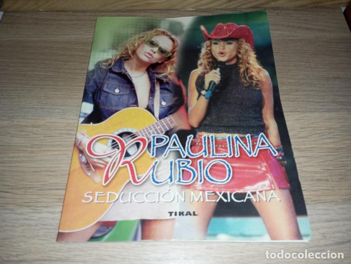 Libros: Libro Paulina Rubio seducci&oacute;n mexicana Tikal ideal Fan