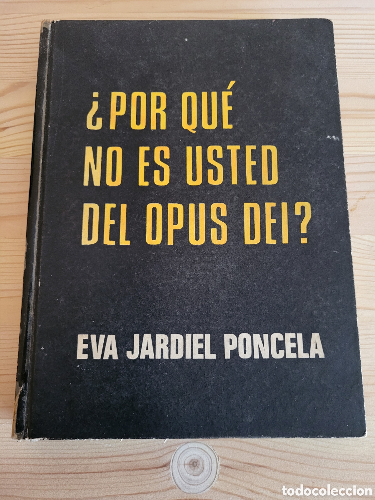 Libros: Por que no es usted del Opus Dei?/Eva Jardiel Poncela