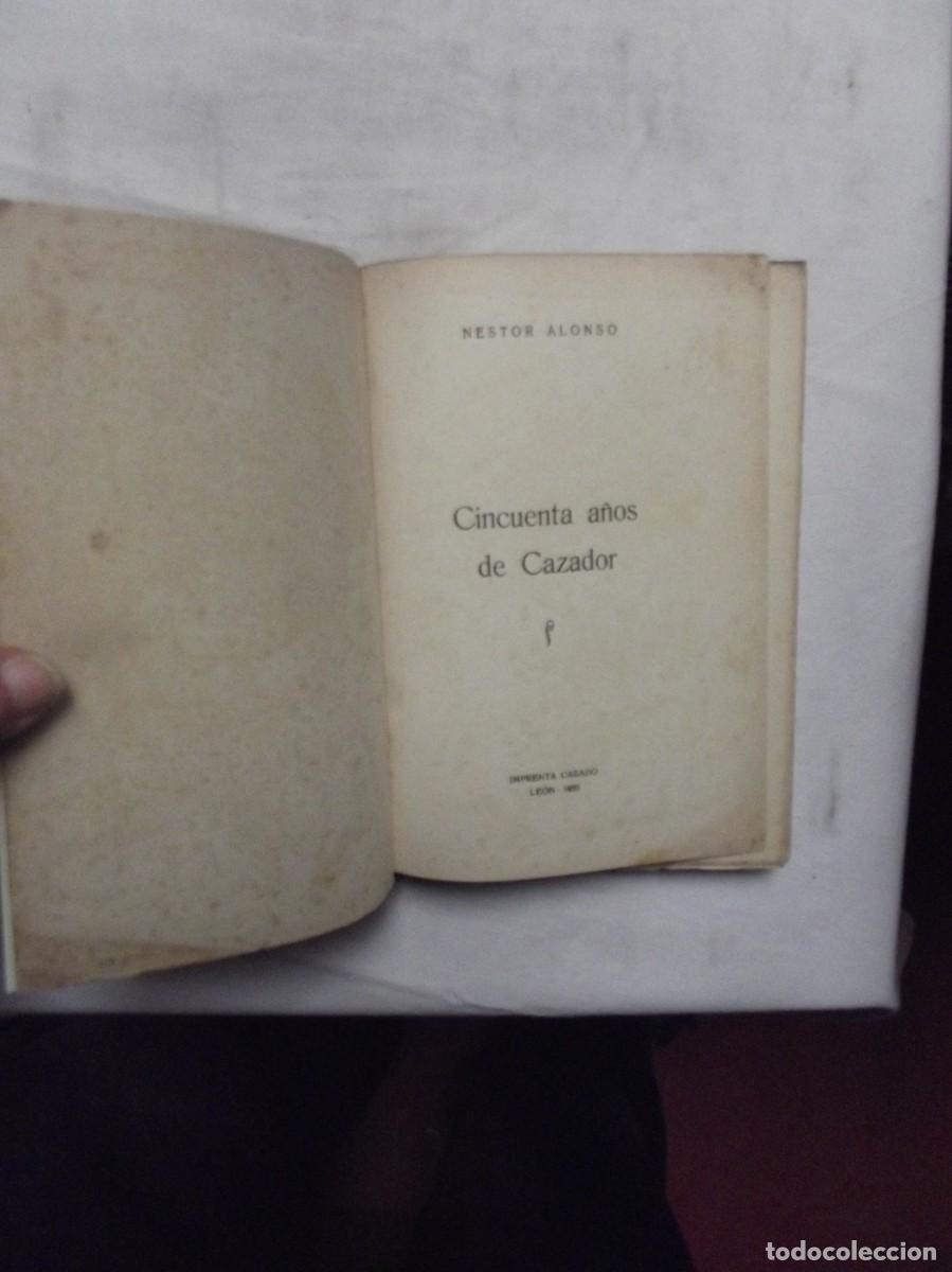 Libros: CINCUENTA A&Ntilde;OS DE CAZADOR DE NESTOR ALONSO