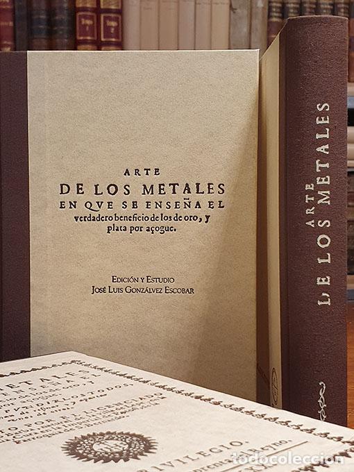 books: Arte de los metales en que se ense&ntilde;a el verdadero beneficio de los de oro, y plata por a&ccedil;ogue. El mo