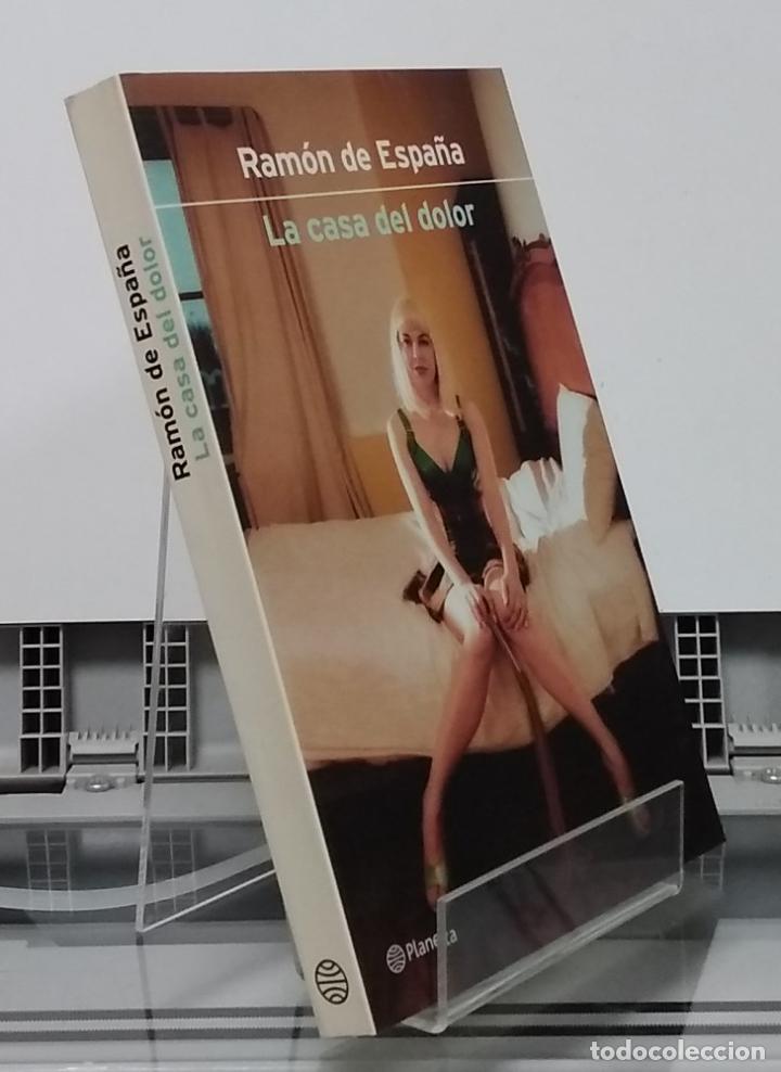 Libros: La casa del dolor (primera edici&oacute;n) - Ram&oacute;n de Espa&ntilde;a - Foto 1