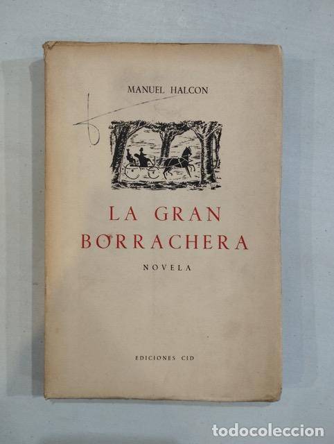 Libros: Manuel Halc&oacute;n - La gran borrachera - Foto 1