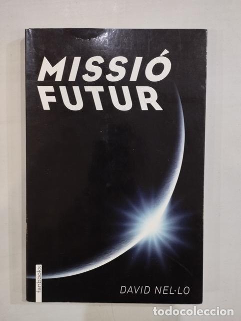 Libros: David Nel&middot;lo - Missi&oacute; Futur - Foto 1