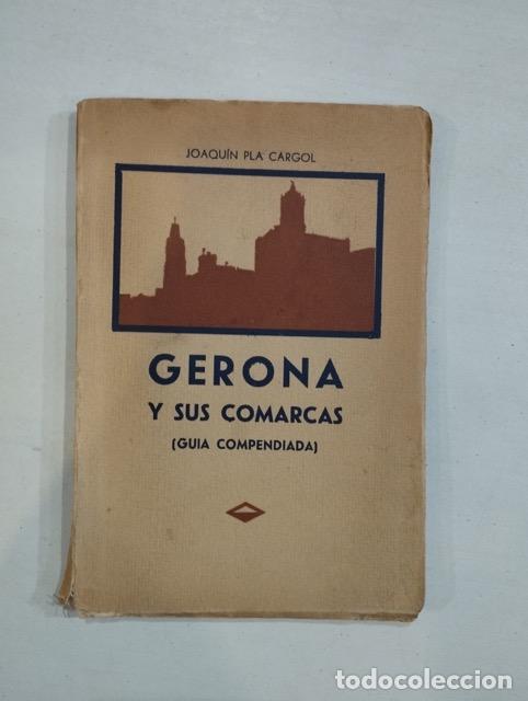 Libros: Joaqu&iacute;n Pla Cargol - Gerona y sus comarcas (gu&iacute;a compendiada) - Foto 1