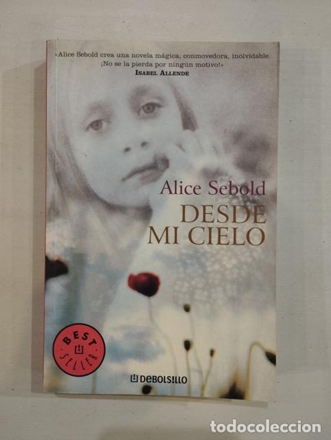 Libros: Alice Sebold - Desde mi cielo - Foto 1