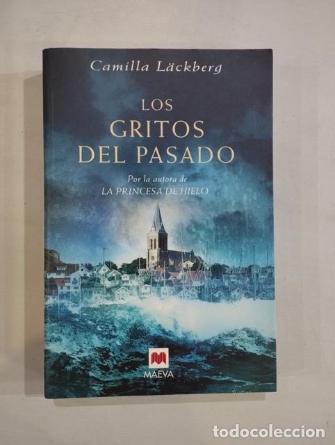 Libros: Camilla L&auml;ckberg - Los gritos del pasado - Foto 1