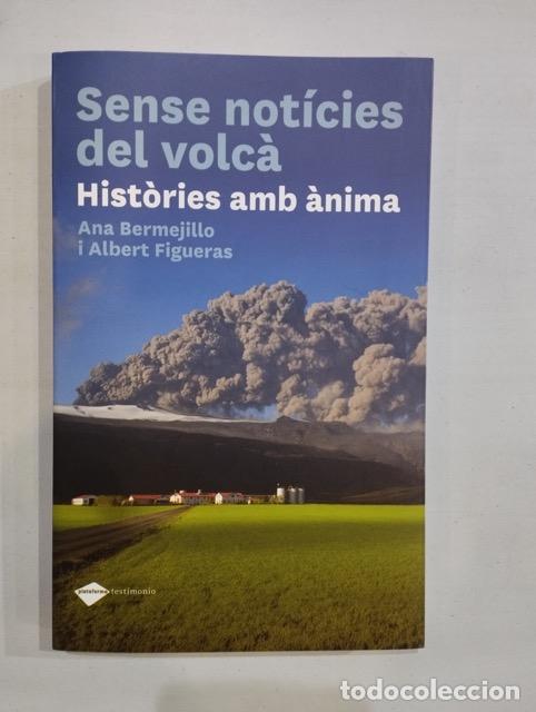 Libros: Ana Bermejillo / Albert Figueras - Sense not&iacute;cies del volc&agrave;