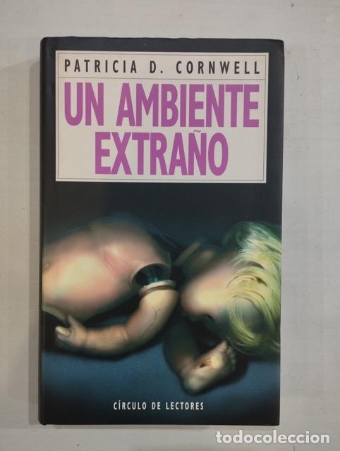 Libros: Patricia D. Cornwell - Un ambiente extra&ntilde;o - Foto 1