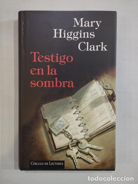 Libros: Mary Higgins Clark - Testigo en la sombra - Foto 1