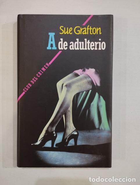 Libros: Sue Grafton - A de adulterio - Foto 1