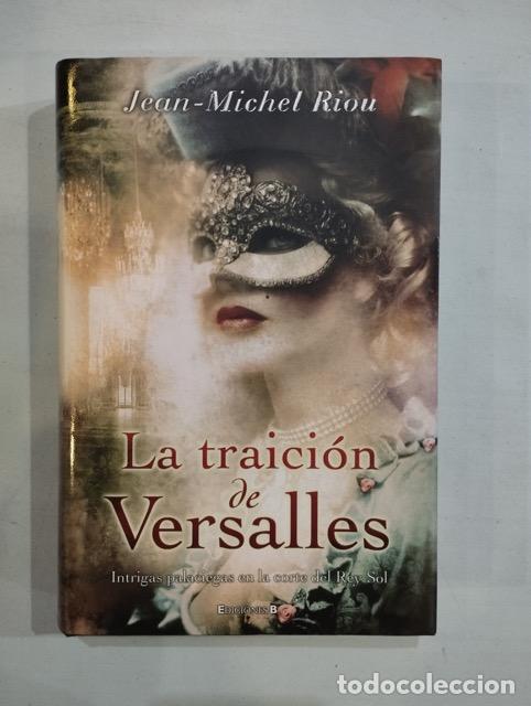 Libros: Jean-Michel Riou - La traici&oacute;n de Versailles - Foto 1
