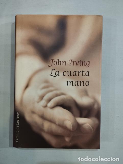 Libros: John Irving - La cuarta mano - Foto 1