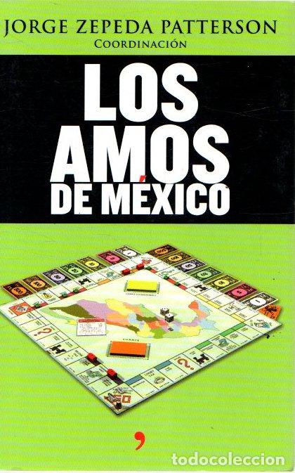 Libros: Los amos de M&eacute;xico - Zepeda Patterson, Jorge (Coord.) - Foto 1