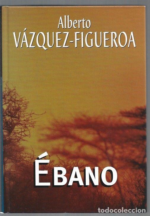 Libros: EBANO - VAZQUEZ-FIGUEROA, ALBERTO - Foto 1