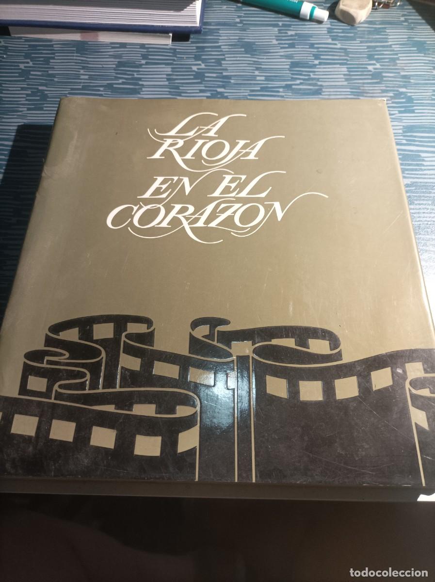 books: LA RIOJA EN EL CORAZ&Oacute;N,JOSE FERMIN HERN&Aacute;NDEZ L&Aacute;ZARO,1990,VER FOTOS.