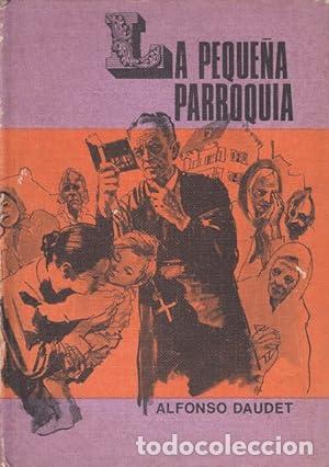 Libros: Daudet,Alfonso - LA PEQUE&Ntilde;A PARROQUIA - Foto 1