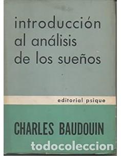 Libros: Baudouin,Charles - INTRODUCCI&Oacute;N AL AN&Aacute;LISIS DE LOS SUE&Ntilde;OS - Foto 1