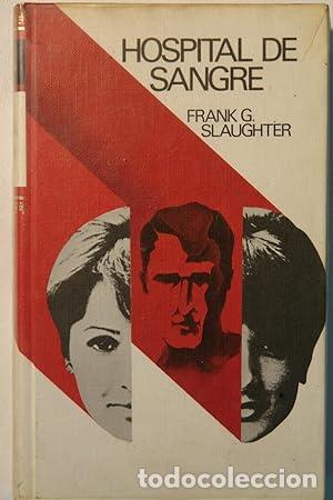 Libros: Slaughter,Frank G. - HOSPITAL DE SANGRE - Foto 1