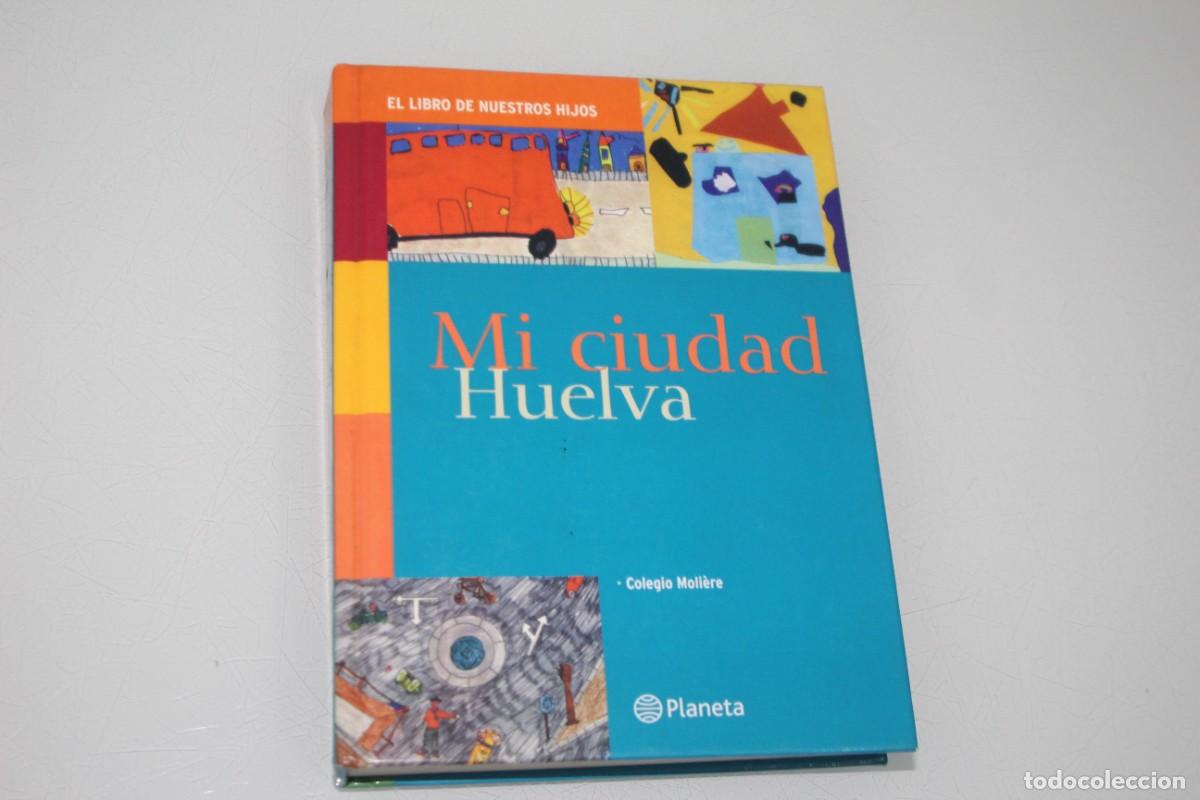 Libros: MI CIUDAD HUELVA - Foto 1