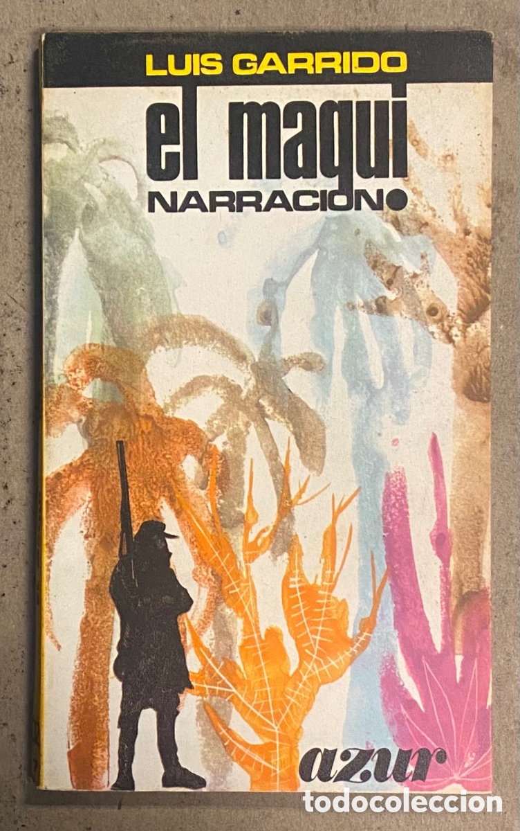 Libros: EL MAQUI. LUIS GARRIDO. EDITORIAL AZUR 1968. - Foto 1