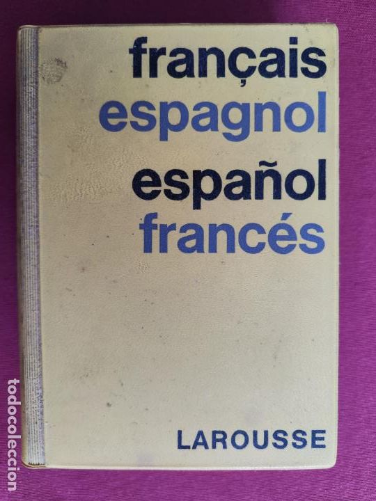 Libros: LAROUSSE - FRAN&Ccedil;AIS / ESPA&Ntilde;OL - ESPA&Ntilde;OL / FRANC&Eacute;S. - Foto 1