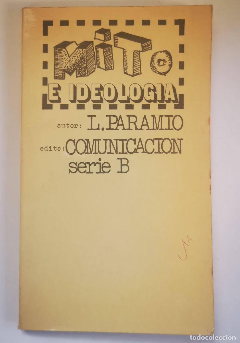 Libros: MITO E IDEOLOGIA - Ludolfo Paramio - Edi. COMUNICACI&Oacute;N serie B 1971 - Foto 1