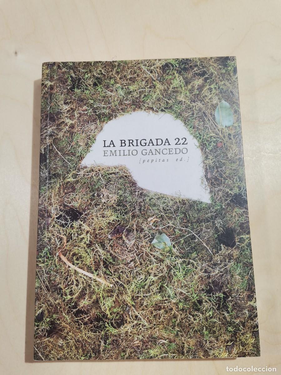 Libros: GANCEDO, EMILIO. LA BRIGADA 22 - Foto 1