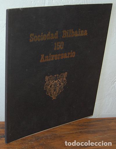 Libros: SOCIEDAD BILBAINA 150 ANIVERSARIO - Foto 1