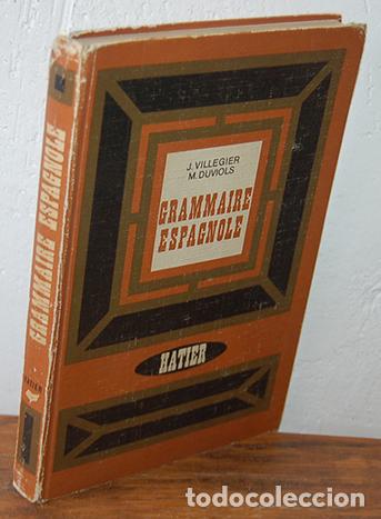Libros: GRAMMAIRE ESPAGNOLE - JEAN VILL&Eacute;GIER, MARCEL DUVIOLS - Foto 1