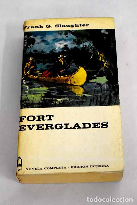 Libros: Fort Everglades: Slaughter, Frank G..- Slaughter, Frank G. - Foto 1