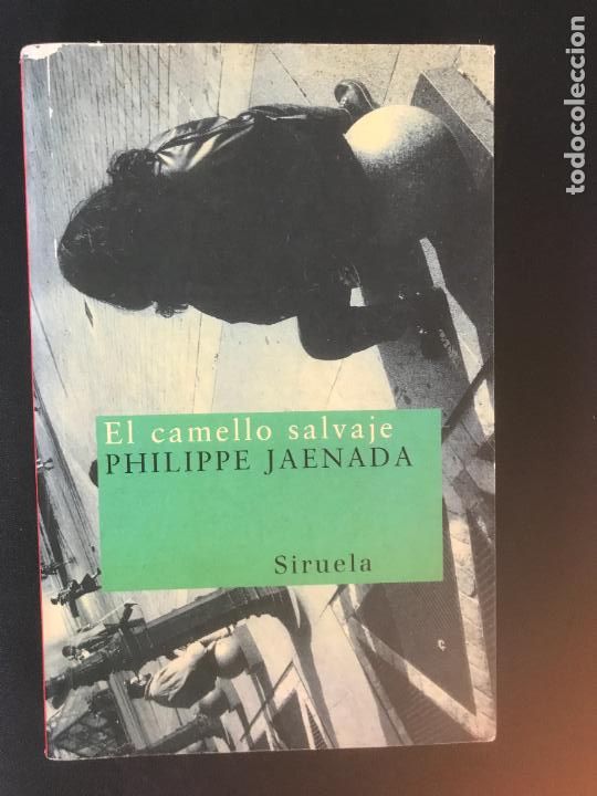 Libros: Philippe Jaenada - El camello salvaje - Foto 1