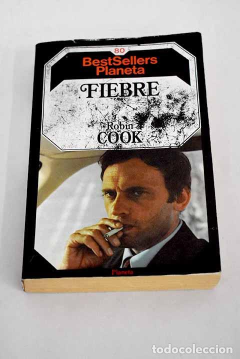 Libros: Fiebre: Cook, Robin: Planeta..- Cook, Robin - Foto 1
