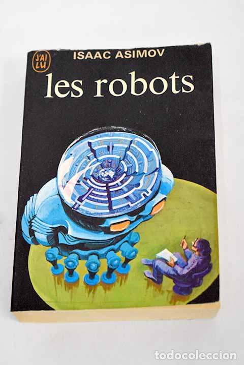 Libros: Les robots: Asimov, Isaac.- Asimov, Isaac - Foto 1