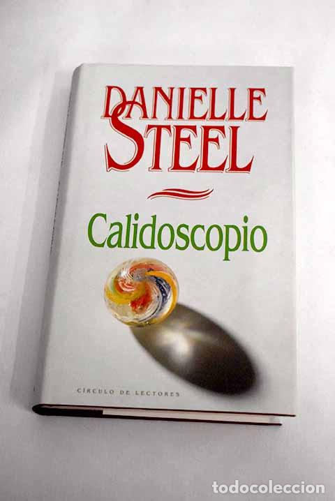 Libros: Calidoscopio: Steel, Danielle.- Steel, Danielle - Foto 1
