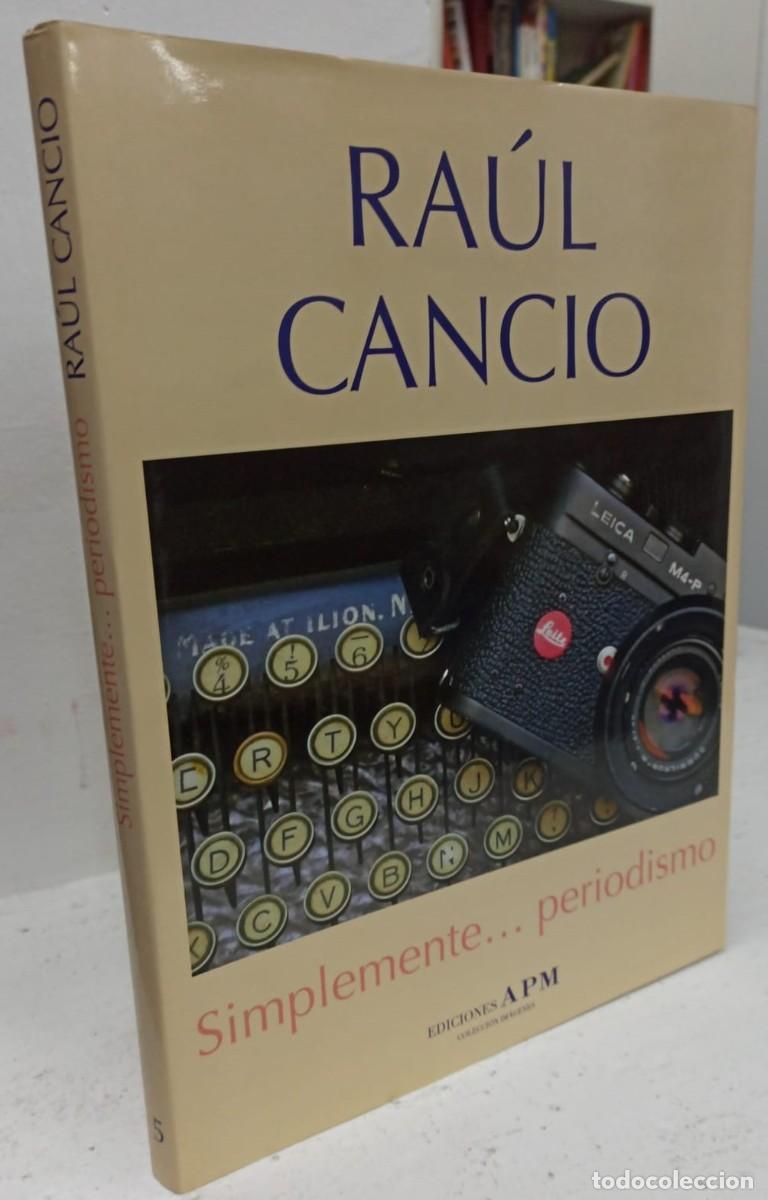 Libros: Simplemente... periodismo - Ra&uacute;l Cancio - Foto 2