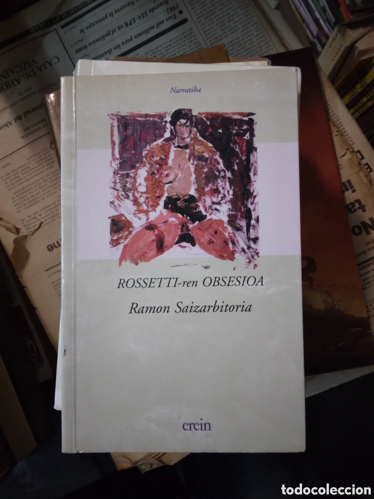 Libros: Ramon Saizarbitoria, Rossettiren Obsesi&oacute;n, Erein - Foto 1