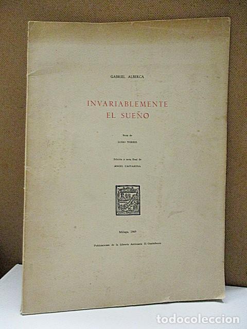 Libros: ALBERCA, Gabriel. - INVARIABLEMENTE EL SUE&Ntilde;O. - Foto 1