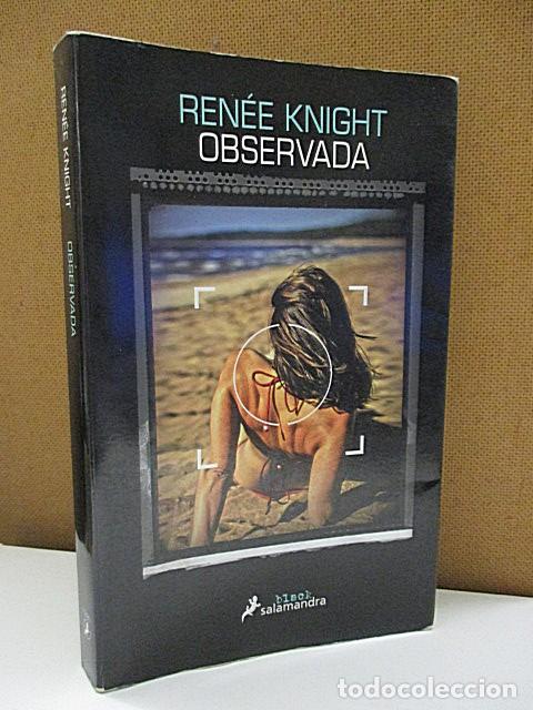 Libros: KNIGHT, REN&Eacute;E. - OBSERVADA. - Foto 1